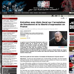 Entretien avec Alain Soral sur l'arrestation de Dieudonné et la liberté d'expression en France