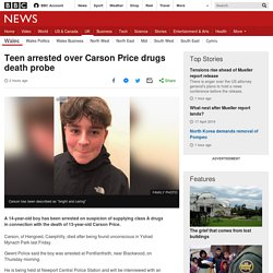 Teen arrested over Carson Price drugs death probe