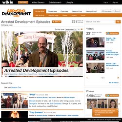 Arrested Development Episodes - Arrested Development Wiki