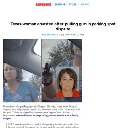 Texas woman arrested after pulling gun in parking spot dispute