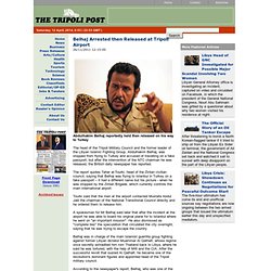 Belhaj Arrested then Released at Tripoli Airport