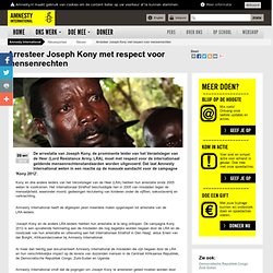 Arresteer Joseph Kony met respect voor mensenrechten