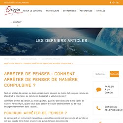 Arrêter de penser... Comment arrêter de penser de manière compulsive ?