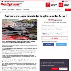 Arrêtez le massacre ignoble des dauphins aux îles Feroe !