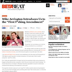 Mike Arrington Introduces Us to the “First F*cking Amendment”