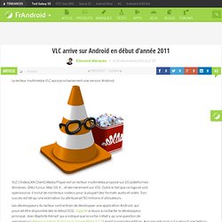 VLC arrive sur Android en début d’année 2011 « FrAndroid Communauté Android