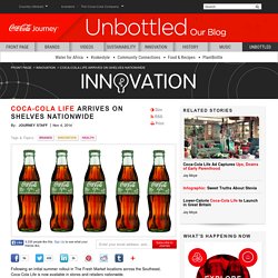 Coca-Cola Life Arrives on Shelves Nationwide: The Coca-Cola Company