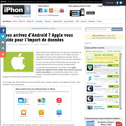 Vous arrivez d'Android ? Apple vous guide pour l'import de données - iPhone 6, 6 Plus, iPad : le blog iPhon.fr