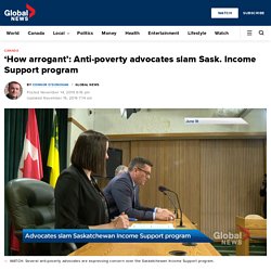 ‘How arrogant’: Anti-poverty advocates slam Sask. Income Support program
