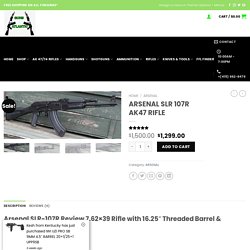 ARSENAL SLR 107R AK47 RIFLE - Buy Original Guns Online