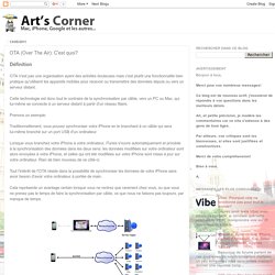 Art's Corner: OTA (Over The Air): C'est quoi?