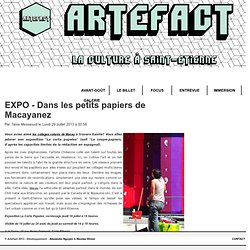 Artefact - EXPO - Dans les petits papiers de Macayanez