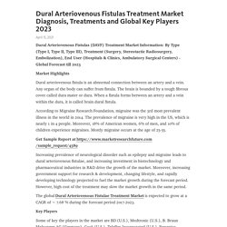 Dural Arteriovenous Fistulas Treatment Market Diagnosis, Treatments and Global Key Players 2023 – Telegraph