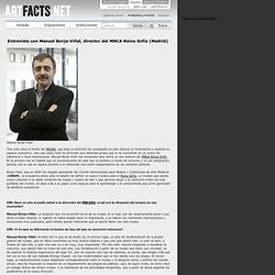 artfacts.net: News: Entrevista con Manuel Borja-Villel, director del MNCA Reina Sofía (Madrid)