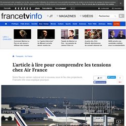 L'article à lire pour comprendre les tensions chez Air France