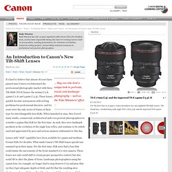 Digital Learning Center - An Introduction to Canon’s New Tilt-Shift Lenses