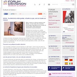 Article - Au-delà de la visite guidée, virtuelle ou pas, vers le musée sur mesure