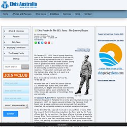 Elvis Presley In The U.S. Army : The Journey Begins : Elvis Articles : : Elvis Australia Official Elvis Presley Fan Club