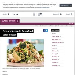 Sunday Brunch - Articles - Feta and Avocado Superfood Salad Recipe