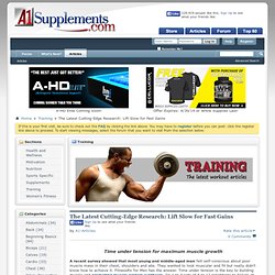 Articles - The Latest Cutting-Edge Research: Lift Slow for Fast Gains