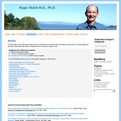 Articles on well-being, meditation, spirituality, religion, consciousness, ethics, wisdom, shamanism, integral, transpersonal, psychology « Dr Roger Walsh