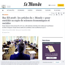 Bac ES 2018 : dix articles du « Monde » pour enrichir sa copie de sciences économiques et sociales