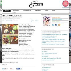 Articles: Instagram Coasters — By Hayley Decker — Foam Magazine Articles