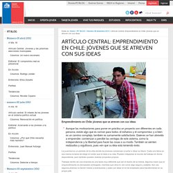 Artículo Central: Emprendimiento en Chile: jóvenes que se atreven con sus ideas « INJUV