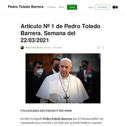 Artículo Nº 1 de Pedro Toledo Barrera. Semana del 22/03/2021