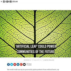 'Artificial leaf' could power communities of the future