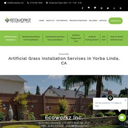 Artificial Grass Installation in Yorba Linda, CA