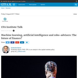 Machine learning, artificial intelligence and robo-advisers: The future of finance?