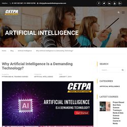 Why Artificial Intelligence Is a Demanding Technology? - Python and Machine Learning Courses