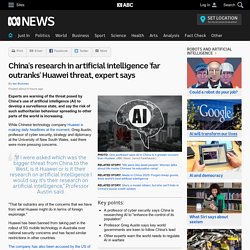China's research in artificial intelligence 'far outranks' Huawei threat, expert says
