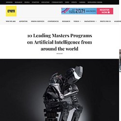 10 Leading Masters Programs On Artificial Intelligence From Around The World
