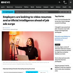 Employers are looking to video resumes and artificial intelligence ahead of job ads surge