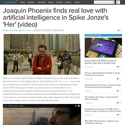 Joaquin Phoenix finds real love with artificial intelligence in Spike Jonze's 'Her' (video)