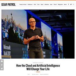 How the Cloud and Artificial Intelligence Will Change Your Life - Gear Patrol