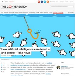 How artificial intelligence can detect – and create – fake news