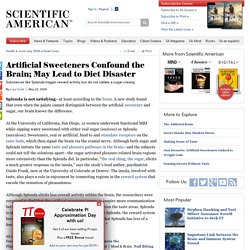 Artificial Sweeteners Confound the Brain; May Lead to Diet Disaster