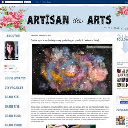 artisan des arts: Outer space nebula/galaxy paintings - grade 6 (science link)