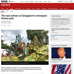 The last artisan at Singapore's strangest theme park