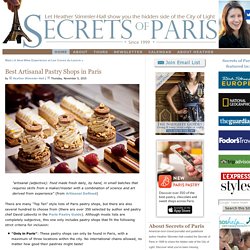 Best Artisanal Pastry Shops in Paris - Secrets of Paris - Tours and Travel Planning