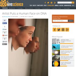 Artist Puts a Human Face on DNA