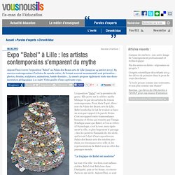 Expo « Babel » à Lille : les artistes contemporains s’emparent du mythe