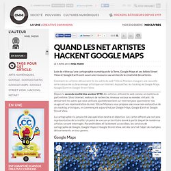 Quand les Net artistes hackent Google Maps » Article