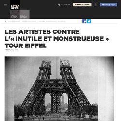 Les artistes contre l'« inutile et monstrueuse » tour Eiffel