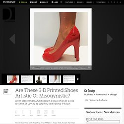 Are These 3-D Printed Shoes Artistic Or Misogynistic?