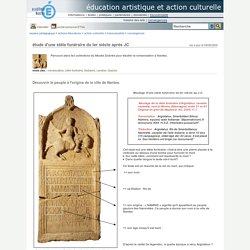 éducation artistique et action culturelle - étude d'une stèle funéraire du Ier siècle après JC