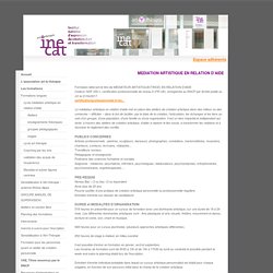 MEDIATION ARTISTIQUE EN RELATION D’AIDE - art-thérapie / inecat, institut national d'expression, de création, art et transformation, formation en art-thérapie